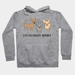 Chihuahua mama Hoodie